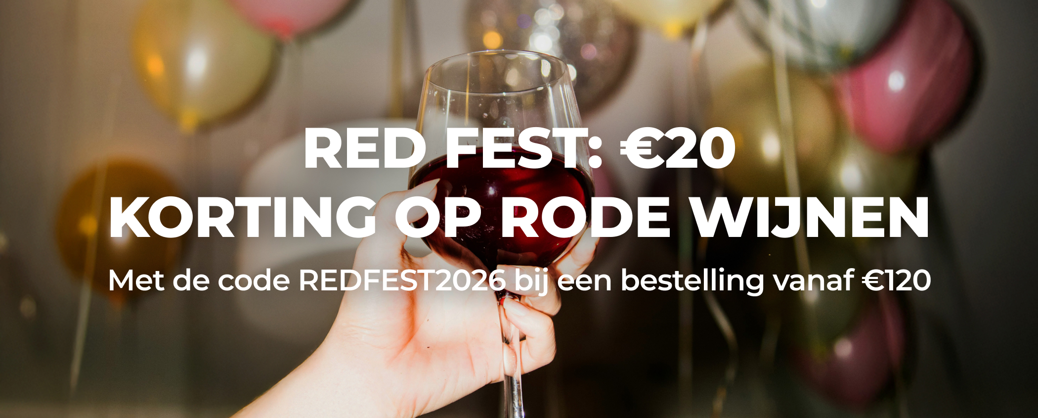 RED FEST: �20 KORTING OP RODE WIJNEN