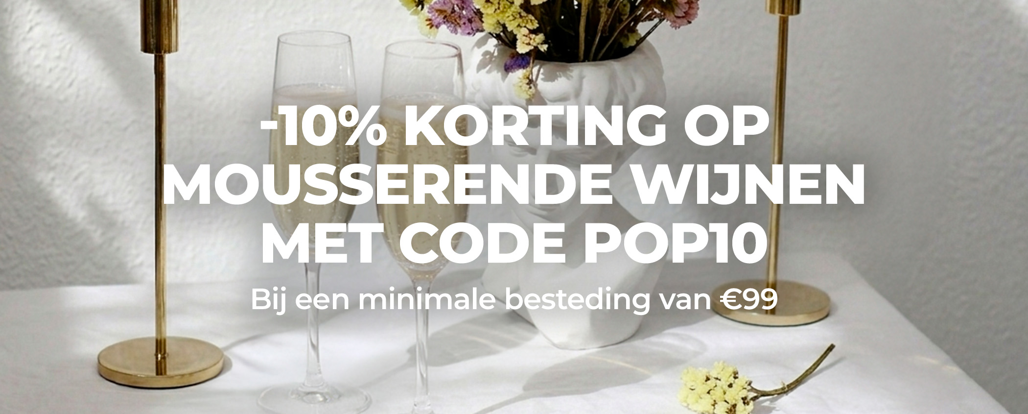 Probeer -10% KORTING OP MOUSSERENDE WIJNEN MET CODE POP10